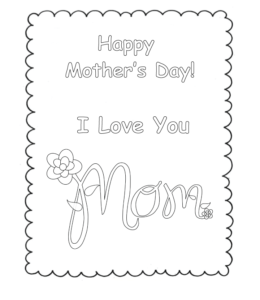 Happy Mother's Day - I Love You Mom coloring page  for kids
