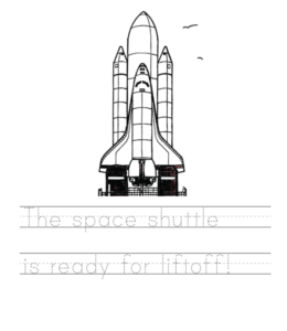 The space shuttle is ready for liftoff  writing worksheet  for kids