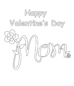 Happy Valentine's Day coloring page for Mom for kids